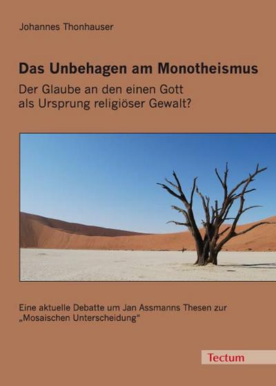 Das Unbehagen am Monotheismus - Johannes Thonhauser