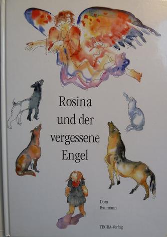 Rosina und der vergessene Engel - Dora Baumann