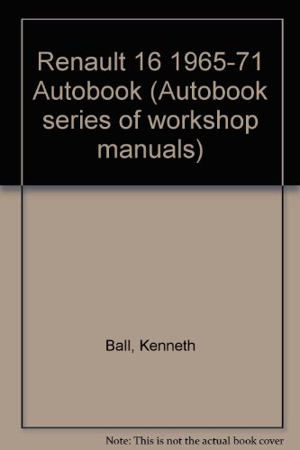 Renault 16 1965-71 Autobook - Ball, Kenneth