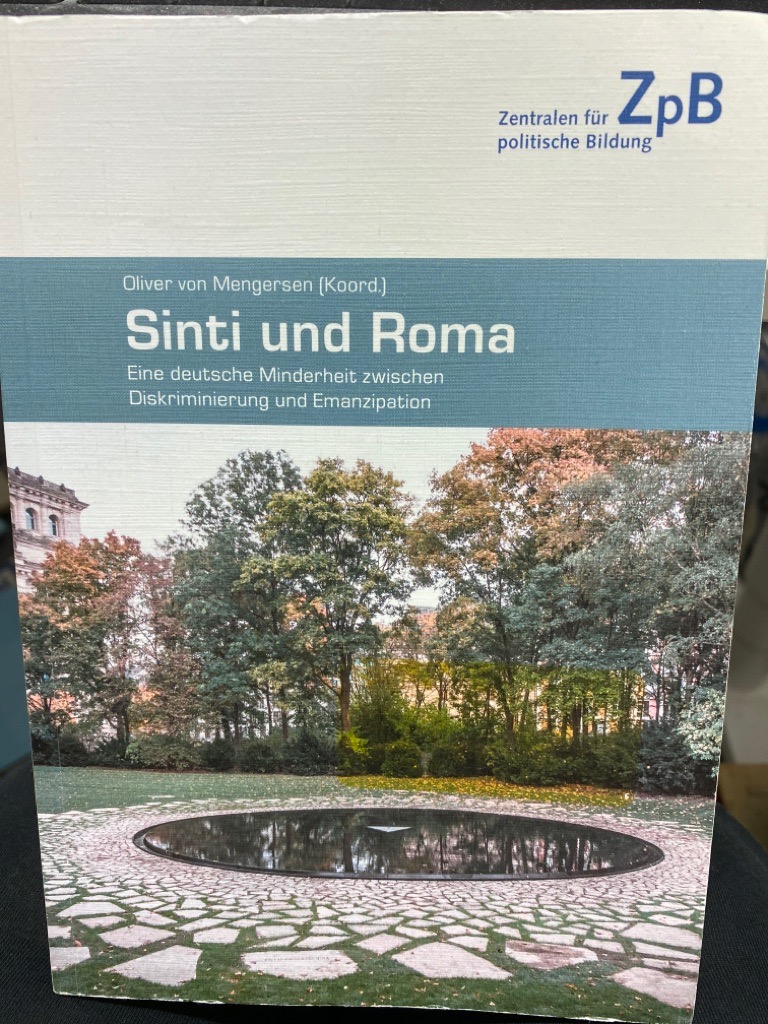 Sinti und Roma: Eine deutsche Minderheit zwischen Diskriminierung und Emanzipation - Oliver, von Mengersen