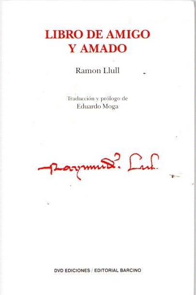 Libro de amigo y amado . - Llull, Ramón