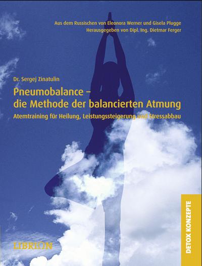 Pneumobalance - die Methode der balancierten Atmung - Sergej Zinatulin