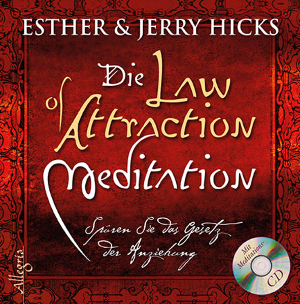 The Law of Attraction - Meditation: Spüren Sie das Gesetz der Anziehung - Hicks, Esther und Jerry Hicks