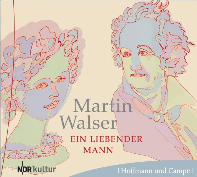 Ein liebender Mann: Vom Autor gekürzt und gelesen - Martin, Walser und Walser Martin