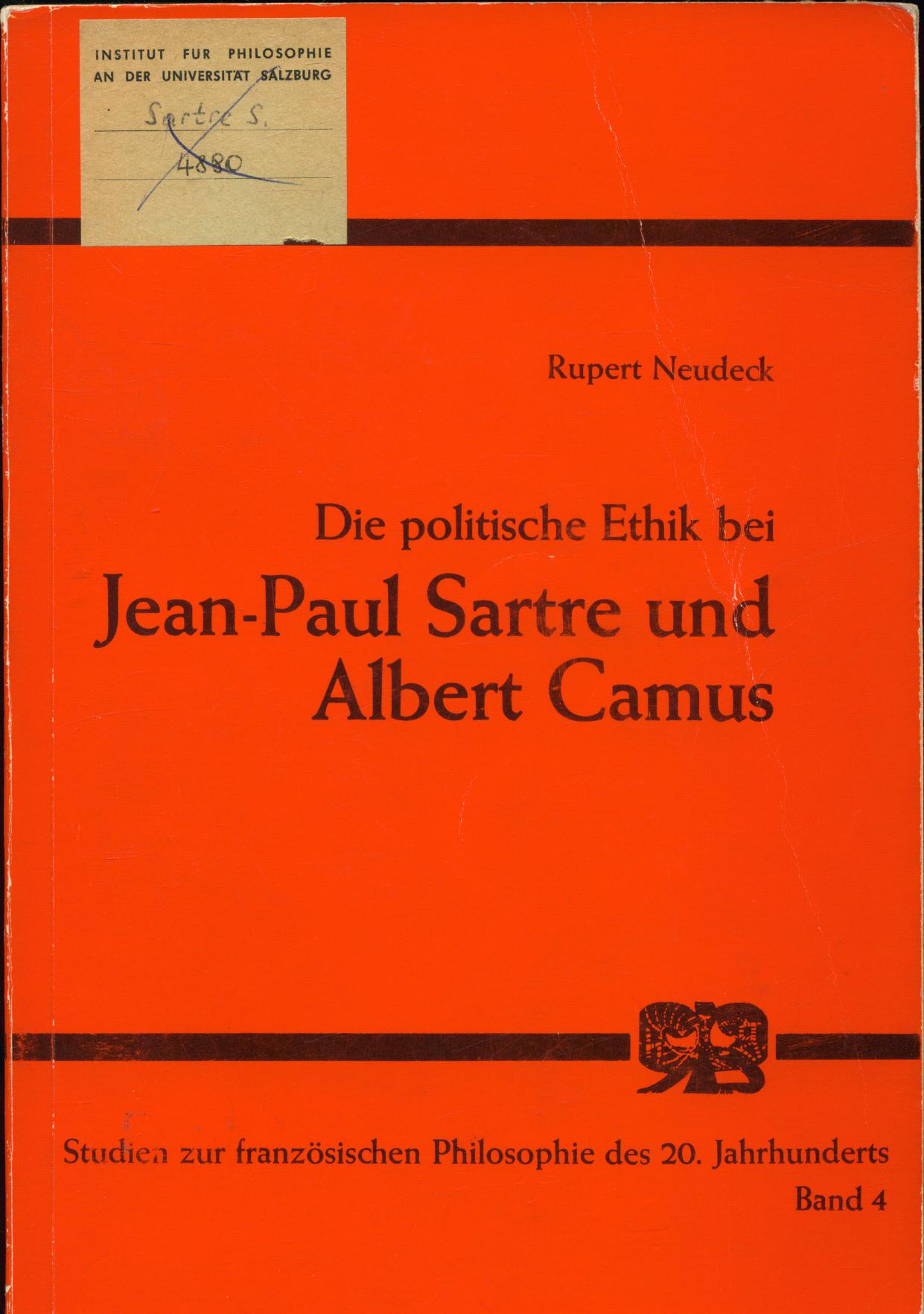 Die politische Ethik bei Jean-Paul Sartre und Albert Camus - Neudeck, Rupert