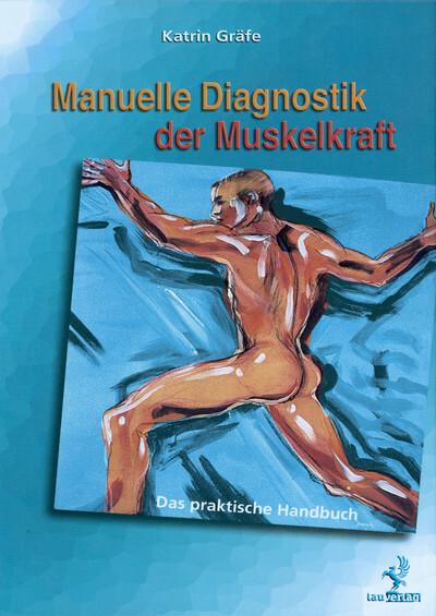 Manuelle Diagnostik der Muskelkraft - Katrin Gräfe