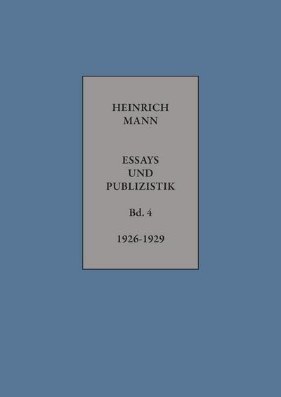 Essays und Publizistik 1926-1929 - Heinrich Mann