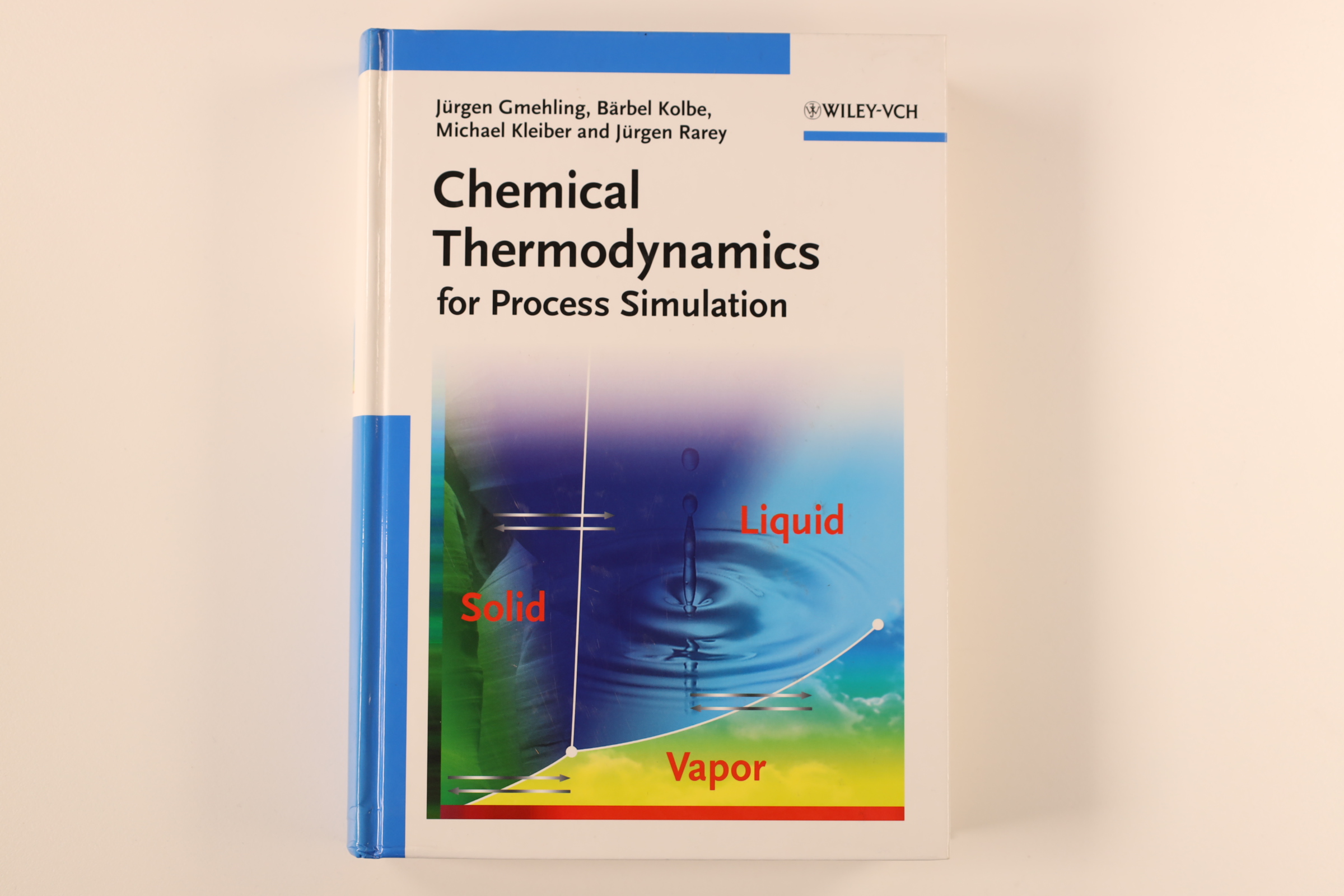 CHEMICAL THERMODYNAMICS FOR PROCESS SIMULATION. - Gmehling, Jürgen; Kolbe, Bärbel; Kleiber, Michael; Rarey, Jürgen; ;