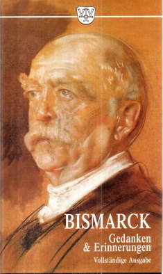 Gedanken und Erinnerungen. Vollständige Ausgabe. - Bismarck, Otto von