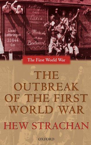 The Outbreak of the First World War - Strachan, Hew