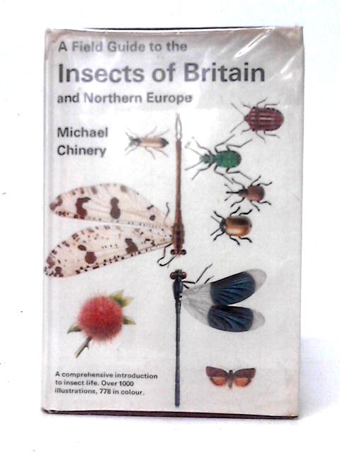 A Field Guide to the Insects of Britain and Northern Europe (Collins Field Guide) - Michael Chinery