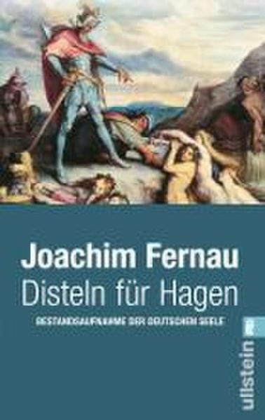 Disteln für Hagen: Bestandsaufnahme der deutschen Seele Bestandsaufnahme der deutschen Seele - Fernau, Joachim
