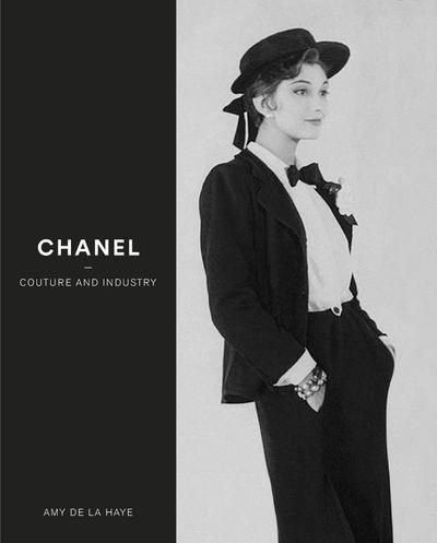 Chanel: Couture and Industry - Amy De La Haye