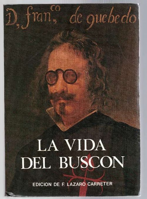 Vida del Buscón llamdo Don Pablos, La. Edición crítica y estudio preliminar de Fernando Lázaro Carreter. - Quevedo, Francisco de [1580-1645]