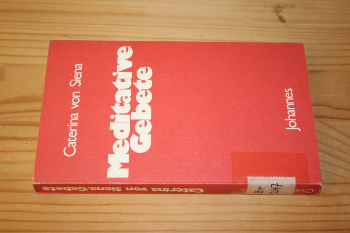 Meditative Gebete. Hrsg. und übersetzt von Hilarius M. Barth. (= Christliche Meister 5). - Caterina [Katherina] von Siena.