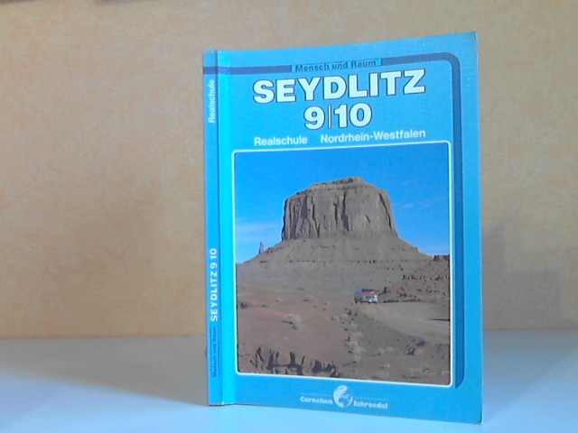 Mensch und Raum, Seydlitz 9/ 10. Erdkunde für Realschulen in Nordrhein-Westfalen - Cloeren, Heinz, Erich Geyer Bernhard Greta u. a.;