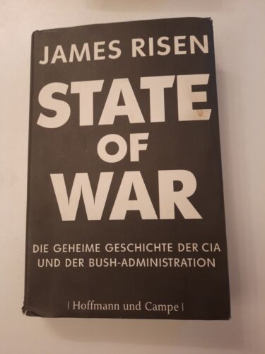 State of War - Die geheime Geschichte der CIA und Bush-Administration - James Risen