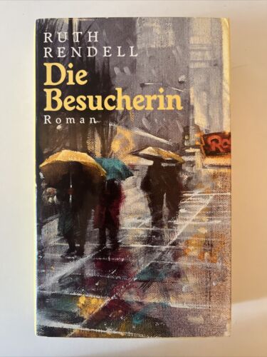 Die Besucherin : Roman - Rendell, Ruth