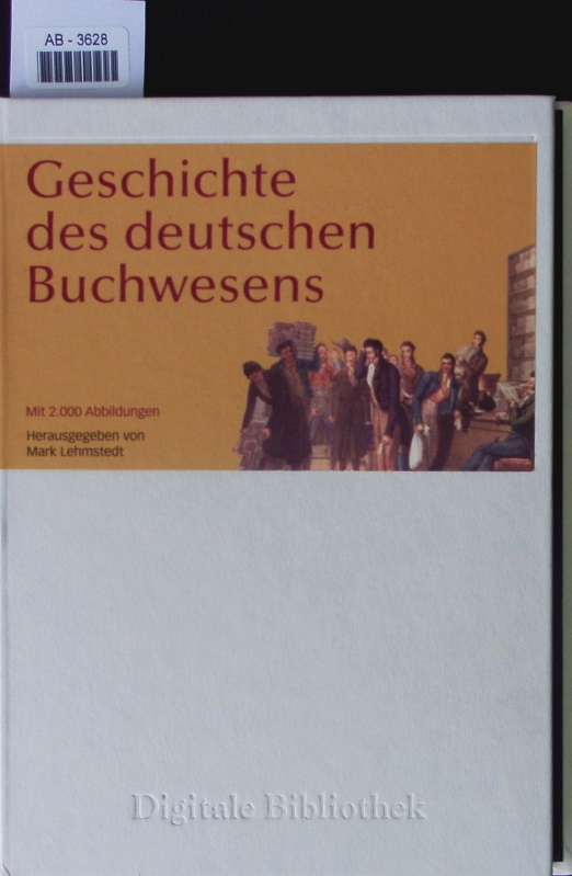 Geschichte des deutschen Buchwesens. - Lehmstedt, Mark