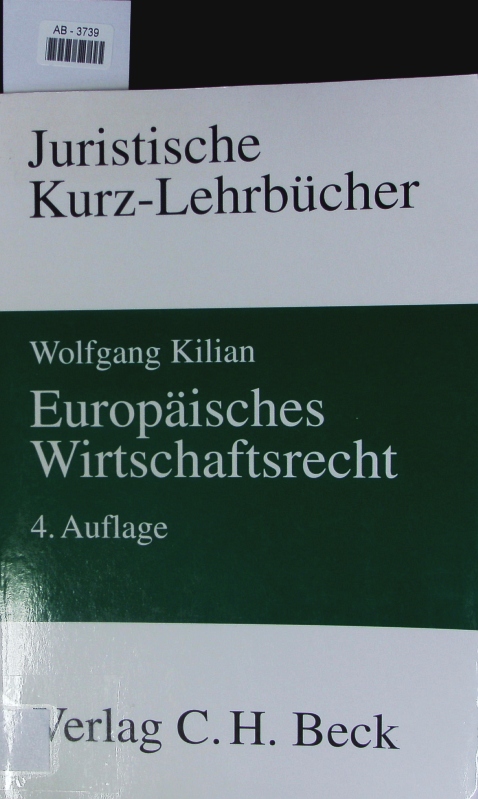 Europäisches Wirtschaftsrecht. - Kilian, Wolfgang