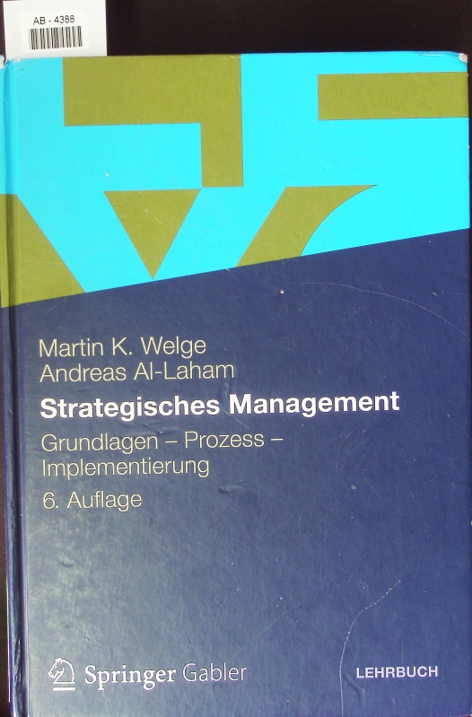 Strategisches Management. - Welge, Martin K.