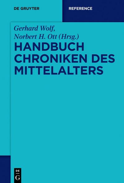 Handbuch Chroniken des Mittelalters - Norbert H. Ott
