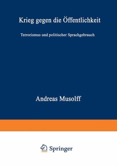 Krieg gegen die Öffentlichkeit - Andreas Musolff
