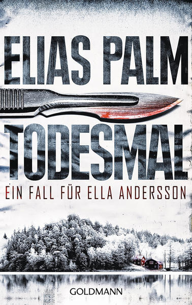 Todesmal: Ein Fall für Ella Andersson - Palm, Elias und Antje Rieck-Blankenburg