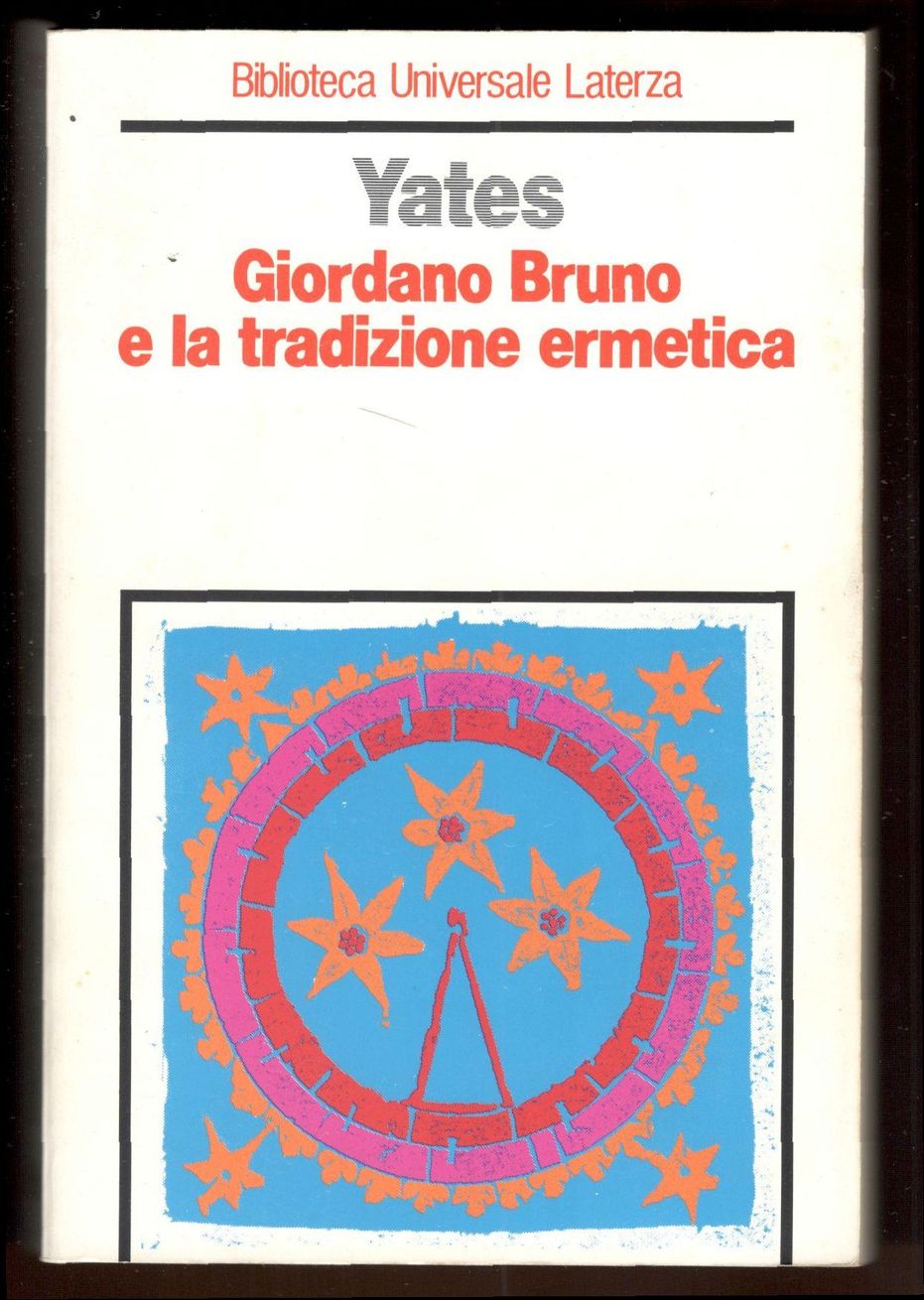 Giordano Bruno e la tradizione ermetica - YATES, Frances A.