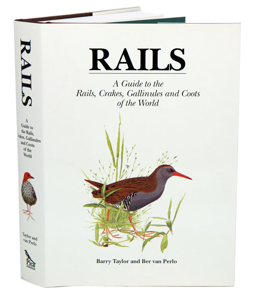 Rails: a guide to the rails, crakes, gallinules and coots of the world. - Taylor, Barry and Ber van Perlo.