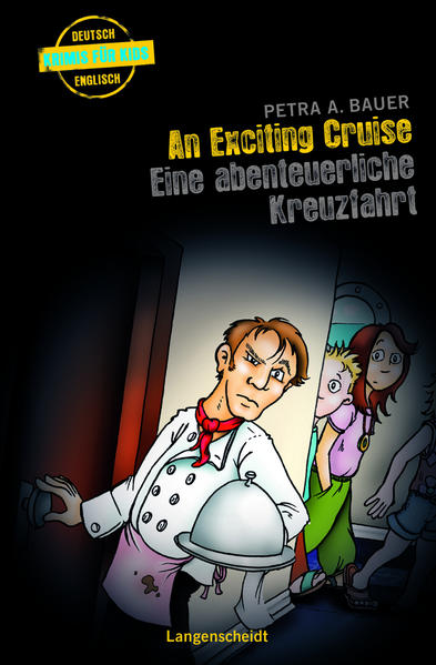 An Exciting Cruise - Eine abenteuerliche Kreuzfahrt (Krimis für Kids) - Bauer, Petra A. und Anette Kannenberg