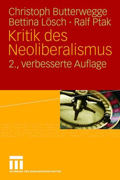 Kritik des Neoliberalismus - Butterwegge, Christoph, Bettina Lösch Ralf Ptak u. a.