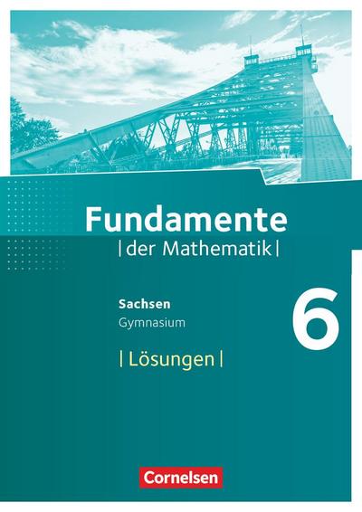 Fundamente der Mathematik 6. Schuljahr - Sachsen - Lösungen zum Schülerbuch - Unknown