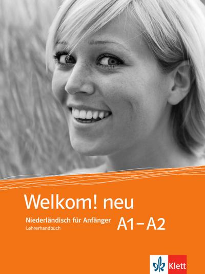 Welkom! Neu A1-A2. Lehrerhandbuch : Niederländisch für Anfänger - Stefan Sudhoff