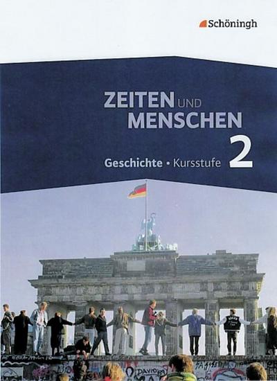 Zeiten und Menschen - Geschichtswerk für die Kursstufe des Gymnasiums (G8) in Baden-Württemberg : Band 2 - Lambert Austermann