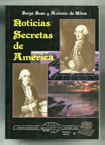 NOTICIAS SECRETAS DE AMERICA - JUAN, JORGE - ANTONIO ULLOA