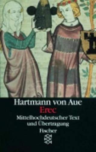 Erec: Mittelhochdeutscher Text und Übertragung - Hartmann von, Aue