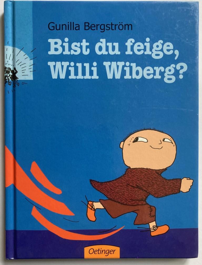 Bist du feige, Willi Wiberg? - Bergström, Gunilla/Kutsch, Angelika