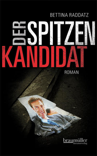 Der Spitzenkandidat: Roman - Raddatz, Bettina