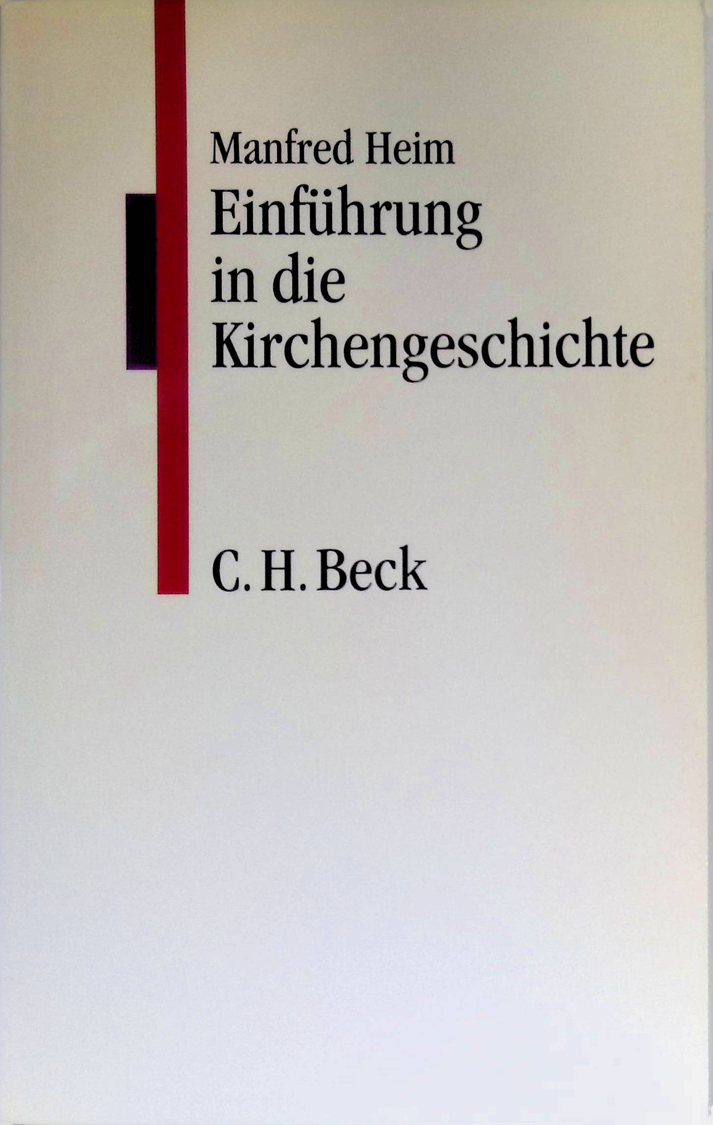 Einführung in die Kirchengeschichte. C. H. Beck Studium - Heim, Manfred