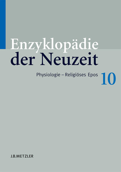 Enzyklopädie der Neuzeit: Band 10: Physiologie?Religiöses Epos (Enzyklopadie Der Neuzeit) - Jaeger, Friedrich