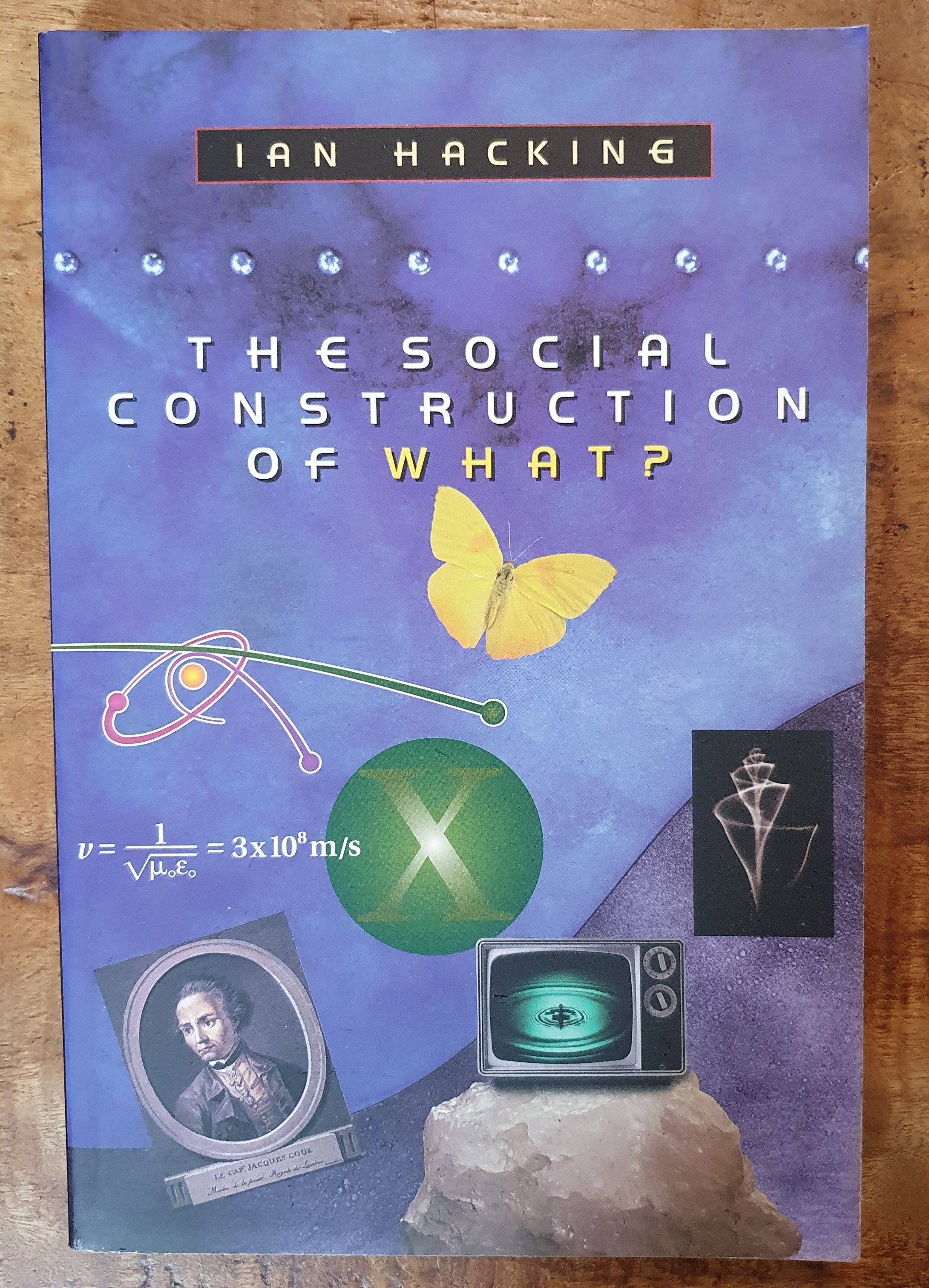 THE SOCIAL CONSTRUCTION OF WHAT? - HACKING, Ian