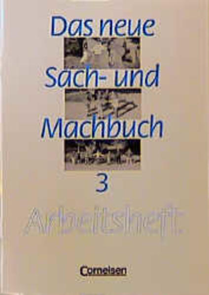 Das neue Sach- und Machbuch - Allgemeine Ausgabe: Das neue Sachbuch und Machbuch, Bd.3 - Beck, Gertrud, Wilfried Soll Gertrud Beck u. a.