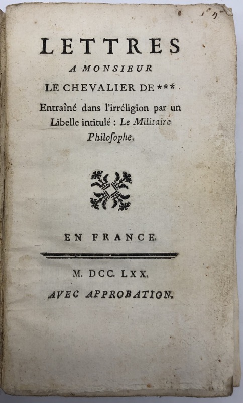 Lettres à Monsieur le chevalier de *** [Barthe]. entraîné dans l'irréligion par un libelle intitulé : Le Militaire philosophe [de Naigeon et d'Holbac