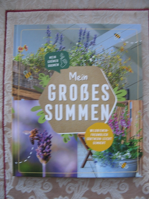 Mein großes Summen. Wildbienenfreundlich gärtnern leicht gemacht von