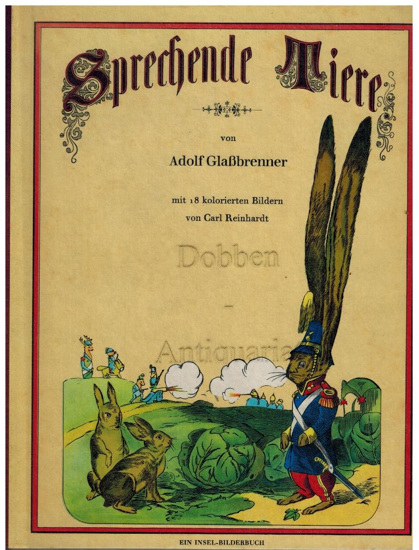 Sprechende Tiere. Faksimiledruck der Originalausgabe von 1854. Ein Insel-Bilderbuch. - Glaßbrenner, Adolf und Carl Reinhardt (Illus.)