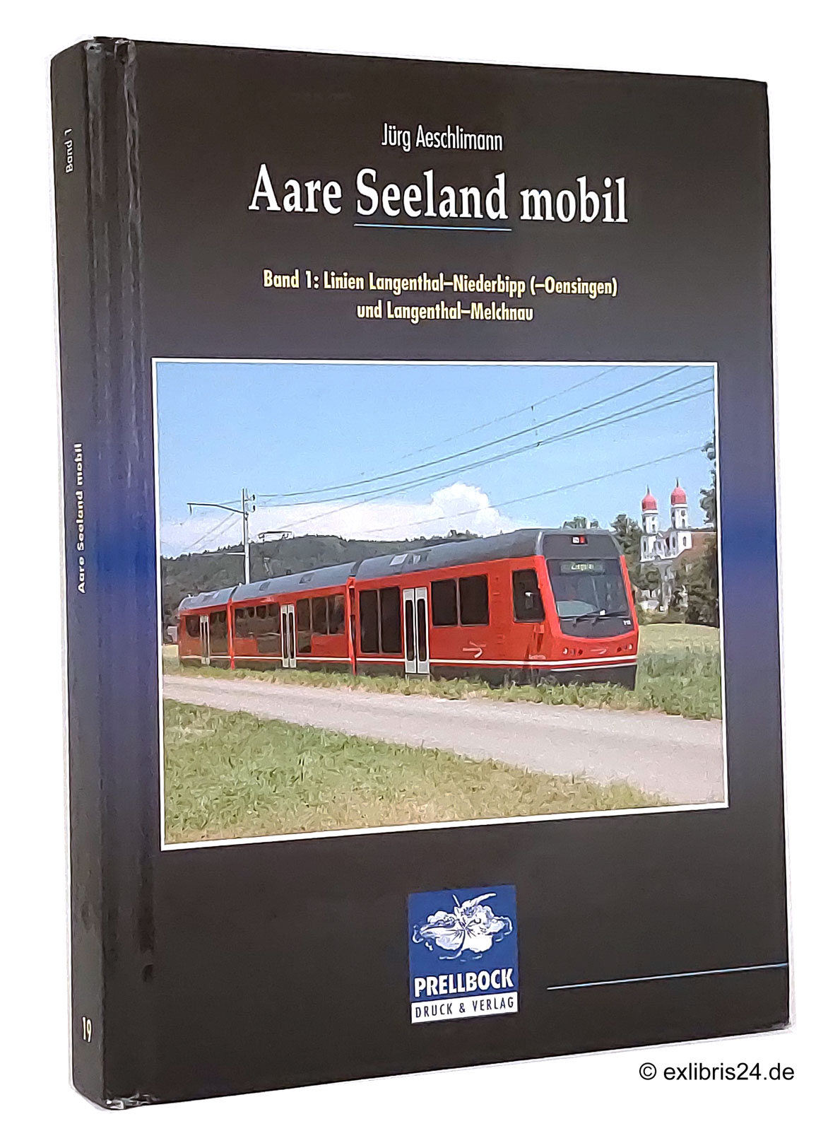 Aare Seeland mobil, Band 1: Linien Langenthal-Niederbipp (-Oensingen) und Langenthal-Melchnau - Aeschlimann, Jürg