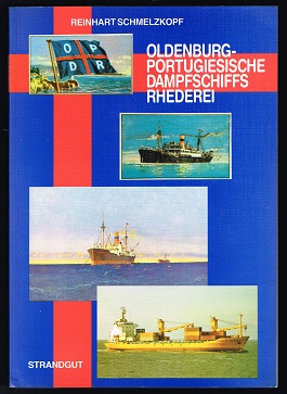 Oldenburg-Portugiesische Dampfschiffs-Rhederei. - - Schmelzkopf, Reinhart