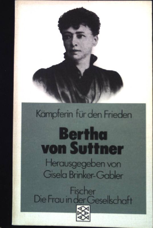 Kämpferin für den Frieden: Bertha von Suttner : Lebenserinnerungen, Reden und Schriften (Nr. 2053) Die Frau in der Gesellschaft - Suttner, Bertha von