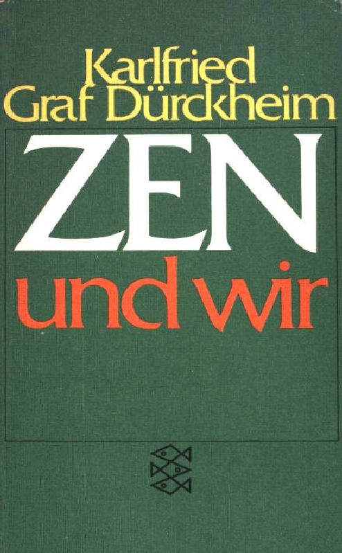 Zen und wir. (Nr. 1539) - Dürckheim, Karlfried Graf